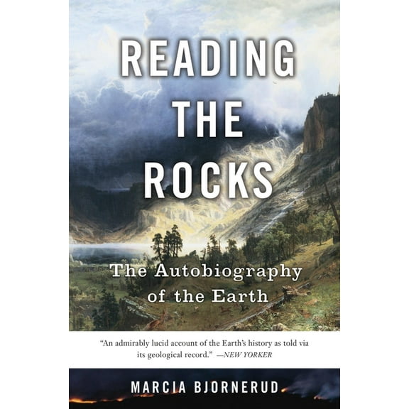 Reading the Rocks: The Autobiography of the Earth, (Paperback)