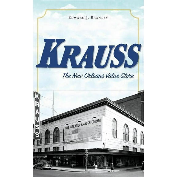 Krauss: The New Orleans Value Store (Hardcover)