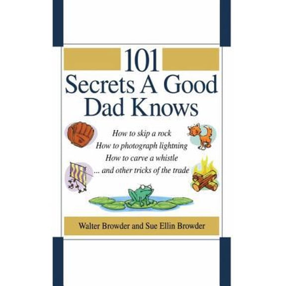Pre-Owned 101 Secrets a Good Dad Knows (Paperback) 0785297413 9780785297413