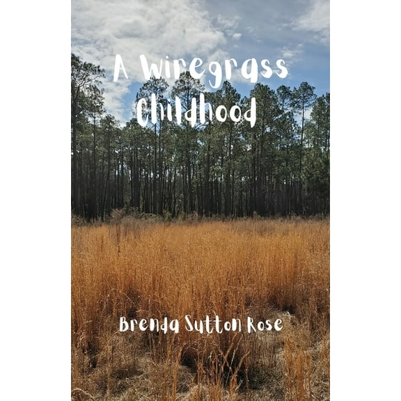 A Wiregrass Childhood, (Paperback)