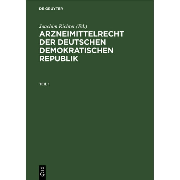 Arzneimittelrecht Der Deutschen Demokratischen Republik. Teil 1, (Hardcover)