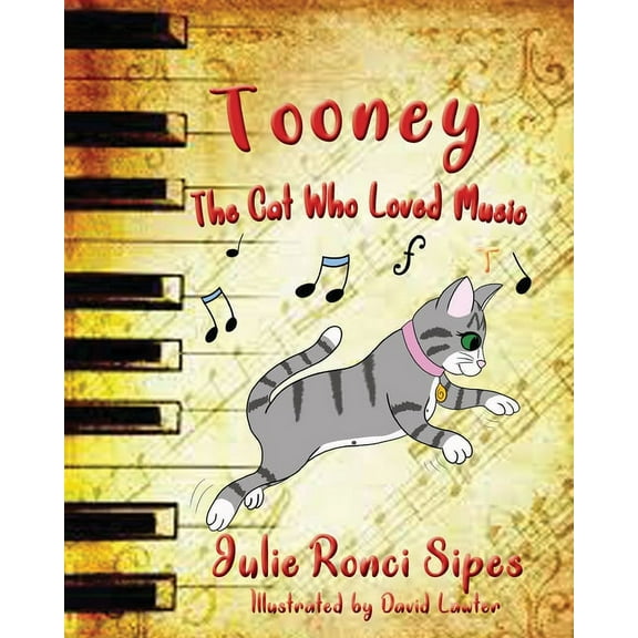 Tooney: The Cat Who Loved Music: The Cat Who Loved Music, (Paperback)