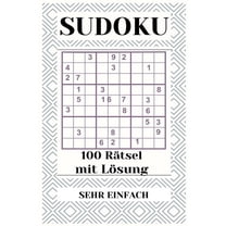 Sudoku 100 Rätsel Mit Lösung Sehr Einfach: Sudoku Rätsel - Sudoku einfach I Sudoku mit Lösungen I Sudoku leicht I Sudoku für Kinder & Anfänger (Paperback)