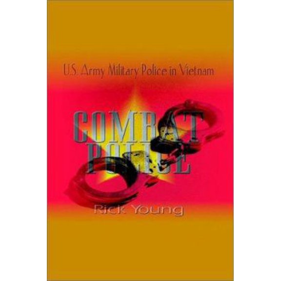Pre-Owned Combat Police: U.S. Army Military Police in Vietnam (Paperback) 1403363919 9781403363916