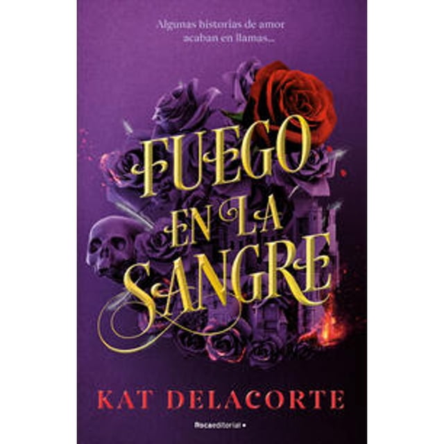 Libro Fuego En La Sangre Tapa Blanda, Autor Kat Delacorte, Editorial Roca Infantil Y Juvenil