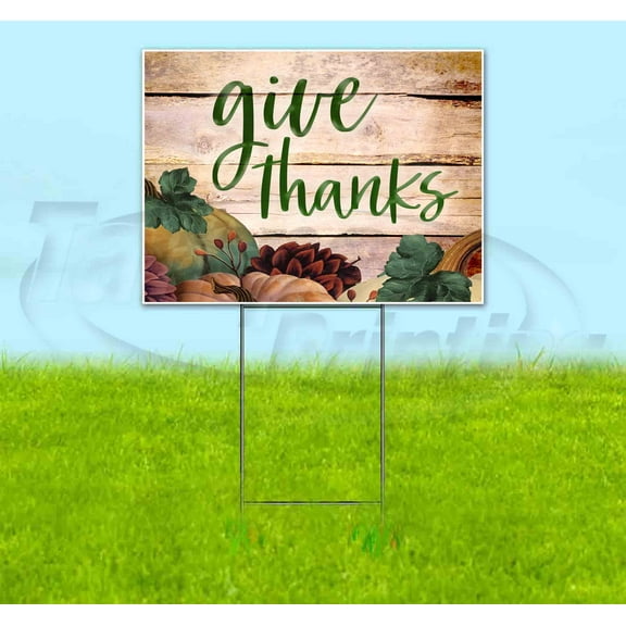Give Thanks (18" x 24") Yard Sign, Includes Metal Step Stake