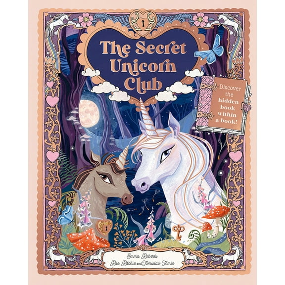 Unlock the Magic The Secret Unicorn Club: Discover the Hidden Book Within a Book!, (Hardcover)