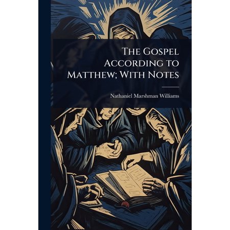 The Gospel According to Matthew; With Notes (Paperback)