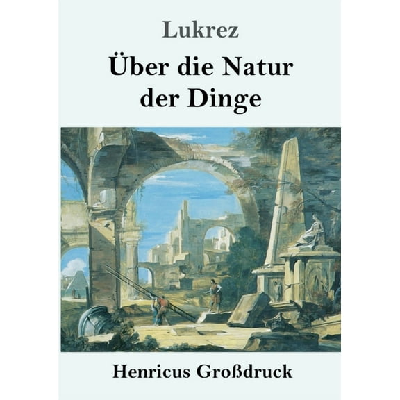 Über die Natur der Dinge (Großdruck) (Paperback)