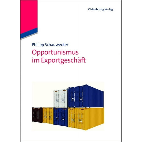 Edition Internationale Wirtschaft Opportunismus Im ExportgeschÃ¤ft, (Hardcover)