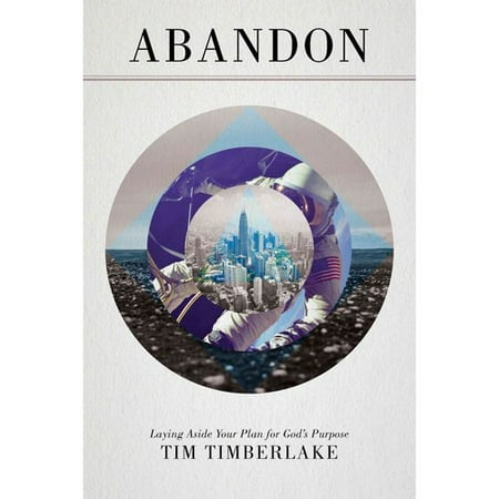 Abandon: Laying Aside Your Plan for God's Purpose