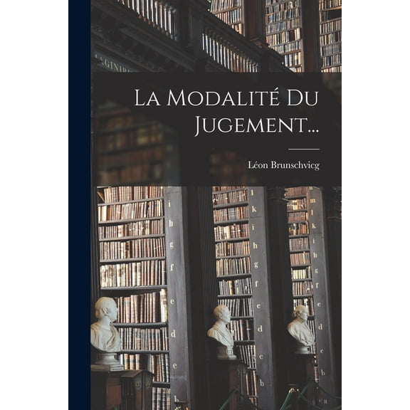 La ModalitÃ© Du Jugement..., (Paperback)