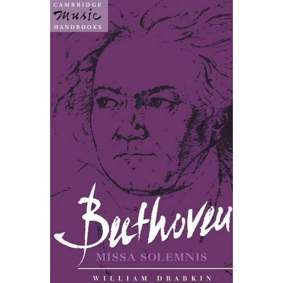 Cambridge Music Handbooks Beethoven: Missa Solemnis, (Paperback)