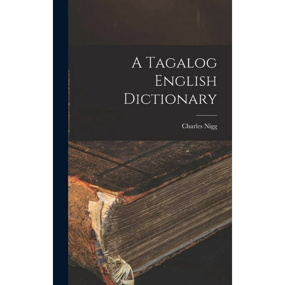 A Tagalog English Dictionary, (Hardcover)