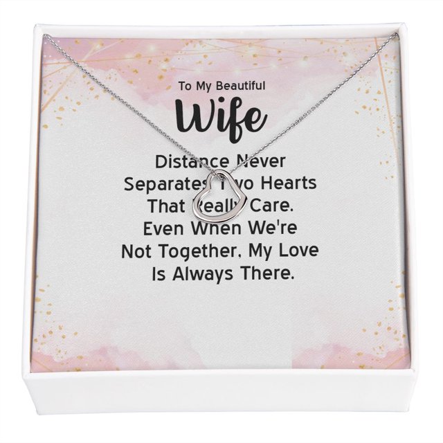 To My Wife Distance Never Separates Two Hearts Delicate Heart Necklace