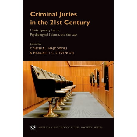 American Psychology-Law Society Criminal Juries in the 21st Century: Psychological Science and the Law (Paperback)