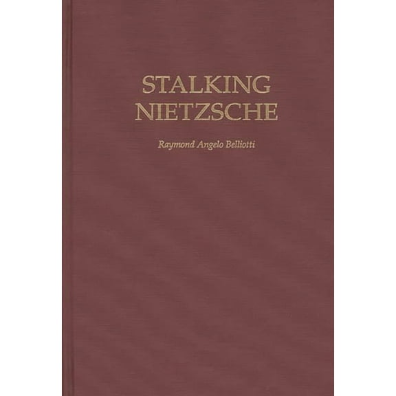 Contributions in Philosophy Stalking Nietzsche, (Hardcover)
