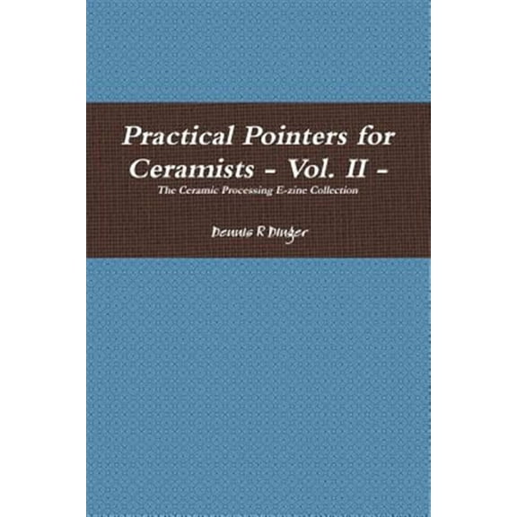 Practical Pointers for Ceramists - Vol. II (Paperback)