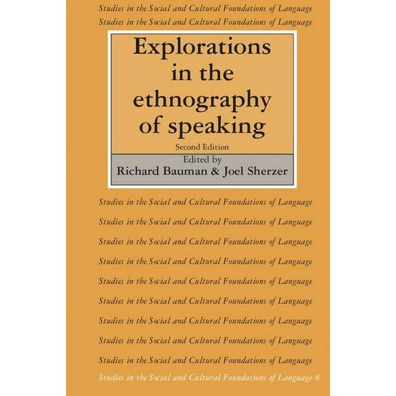 Studies in the Social and Cultural Found Explorations in the Ethnography of Speaking, Book 8, (Paperback)