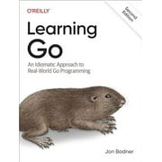 Learning Go: An Idiomatic Approach to Real-World Go Programming (Paperback)
