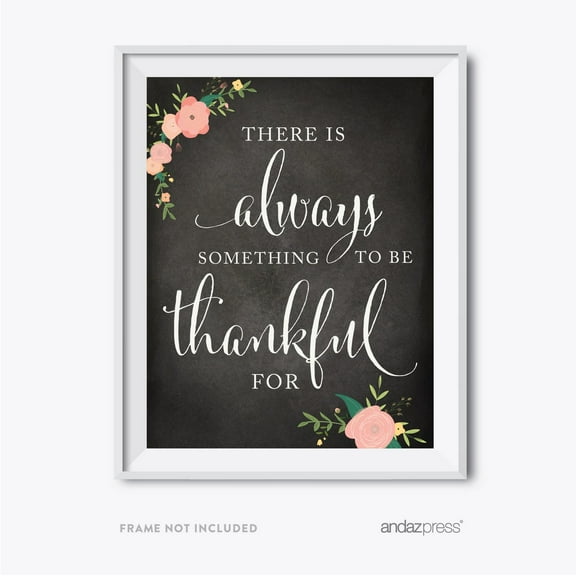 There Is Always Something To Be Thankful For Chalkboard Floral Fall Thanksgiving Party Signs