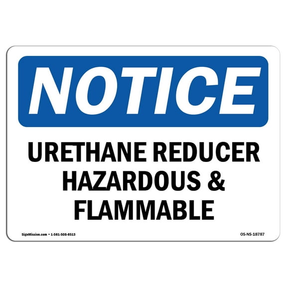 OSHA Notice Sign - Urethane Reducer Hazardous And Flammable |  Aluminum Sign | Protect Your Business, Work Site, Warehouse & Shop Area |  Made in the USA