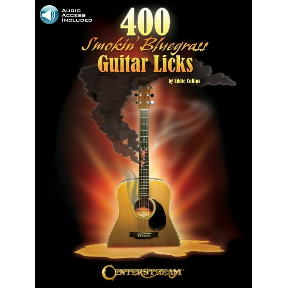 400 Smokin' Bluegrass Guitar Licks by Eddie Collins with Online Audio Access Included, (Paperback)