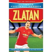 Ultimate Football Heroes: Zlatan : From the Playground to the Pitch (Paperback)