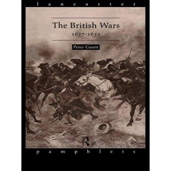 Lancaster Pamphlets The British Wars, 1637-1651, (Paperback)