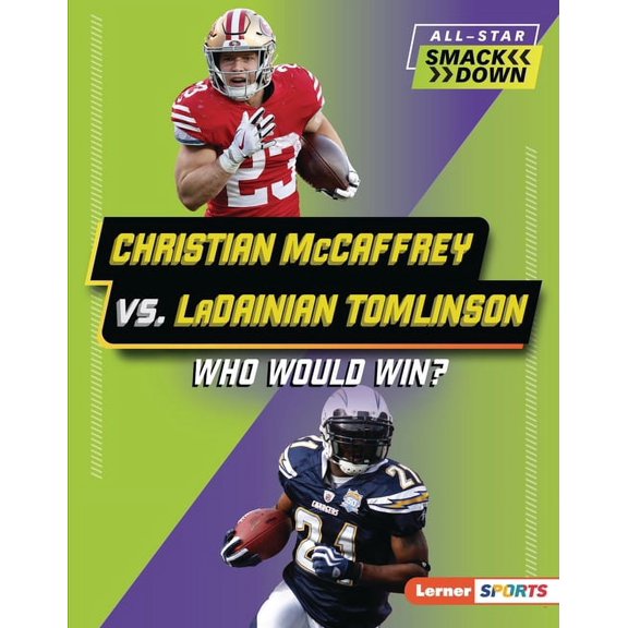 All-Star Smackdown (Lerner (Tm) Sports) Christian McCaffrey vs. Ladainian Tomlinson: Who Would Win?, (Hardcover)
