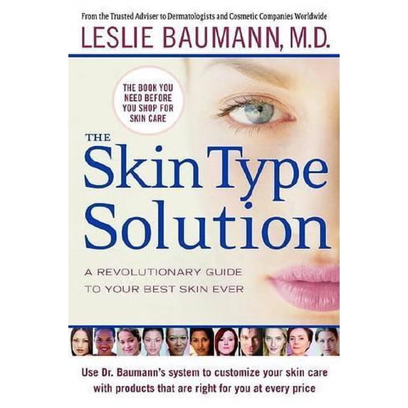 Pre-Owned The Skin Type Solution: A Revolutionary Guide to Your Best Skin Ever (Hardcover) by Leslie Baumann