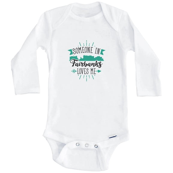 Someone In Fairbanks Loves Me Fairbanks AK Skyline One Piece Baby Bodysuit (Long Sleeve), 3-6 Months White