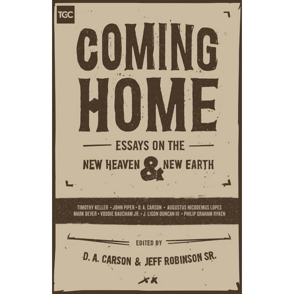 Coming Home: Essays on the New Heaven and New Earth, (Paperback)