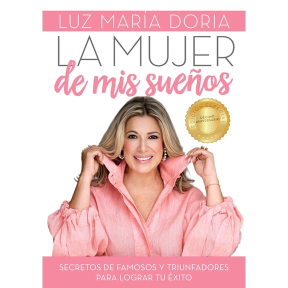 La Mujer de MIS SueÃ±os 10Â° Aniversario Cantos Pintados / The Woman of My Dreams 10th Anniversary, Sprayed Edges Edition, (Hardcover)