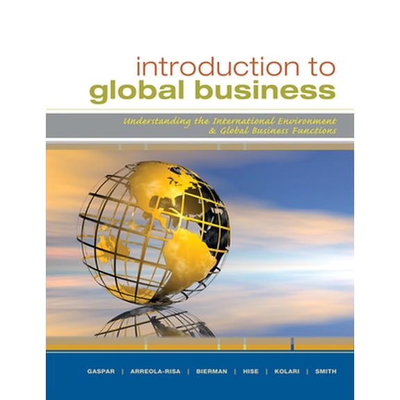 Pre-Owned Introduction to Global Business: Understanding the International Environment and Global Business Functions (Paperback) 0547152124 9780547152127