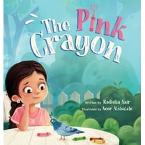 The Pink Crayon: A Children's Picture Book about Sharing, Empathy and Wit, (Hardcover)