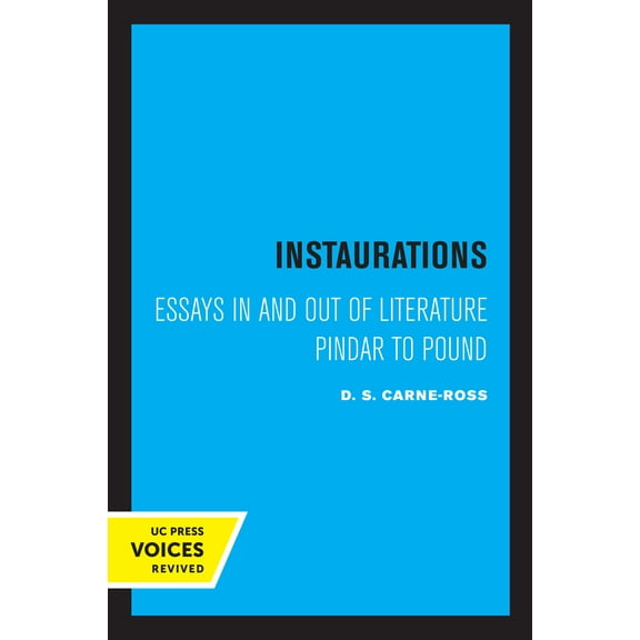 Instaurations : Essays in and out of Literature Pindar to Pound (Edition 1) (Paperback)