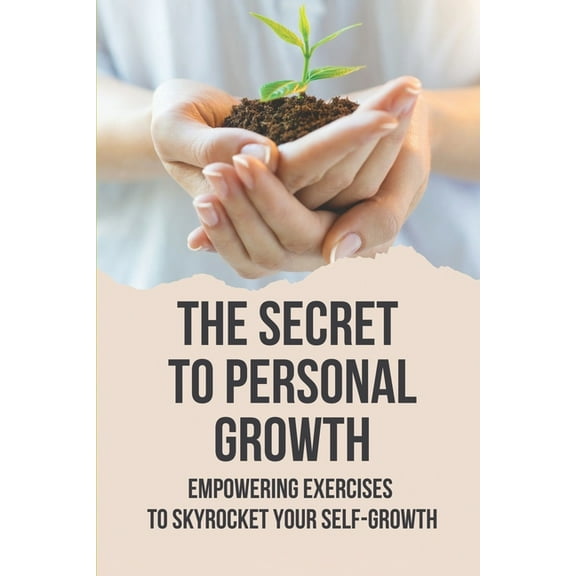 The Secret To Personal Growth, (Paperback)
