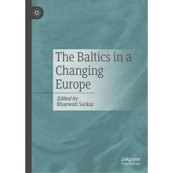 The Baltics in a Changing Europe, (Hardcover)
