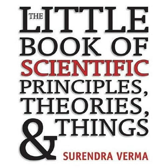 Pre-Owned The Little Book of Scientific Principles, Theories, & Things (Paperback) 1402738706 9781402738708
