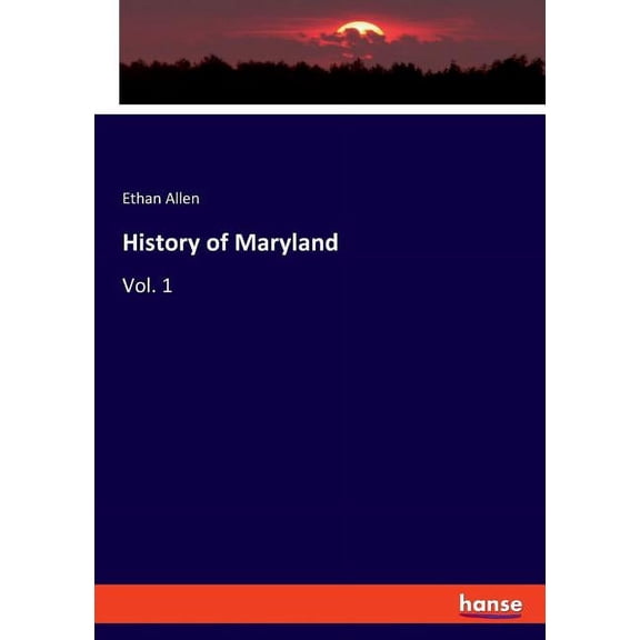 History of Maryland: Vol. 1, (Paperback)