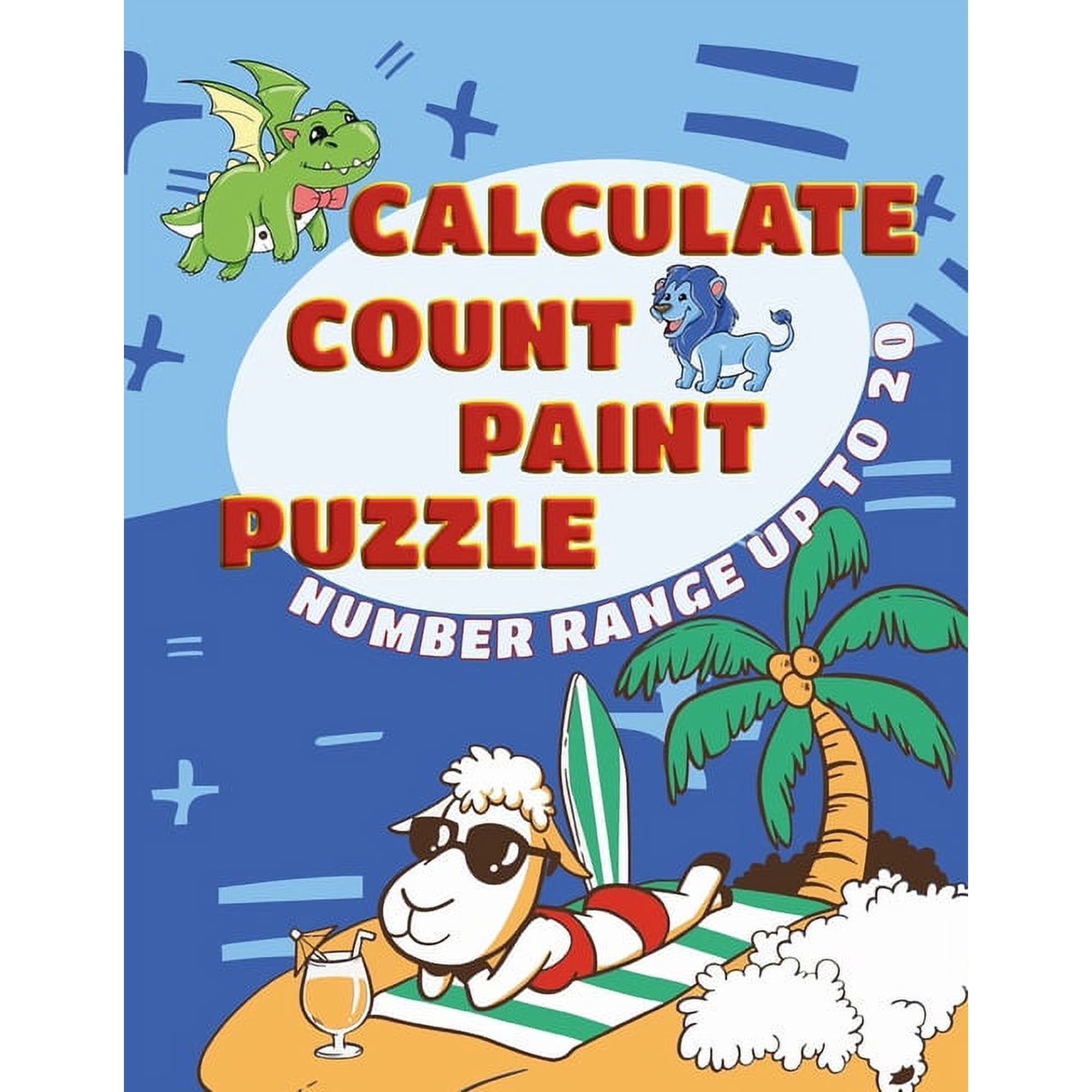 Calculate, Count, Paint, Puzzle Number range up to 20: Mathematics exercise book I Occupation for children I with many p, (Paperback)