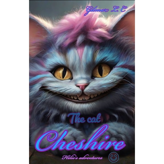 The Cheshire cat: Ãlio's adventures, (Paperback)