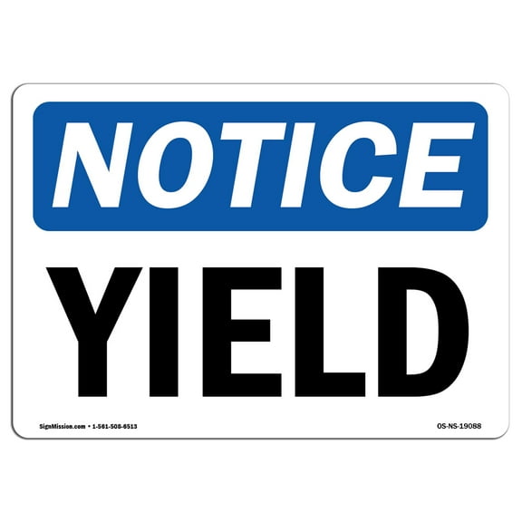 OSHA Notice Sign - Yield | Decal | Protect Your Business, Construction Site, Warehouse & Shop Area |  Made in the USA