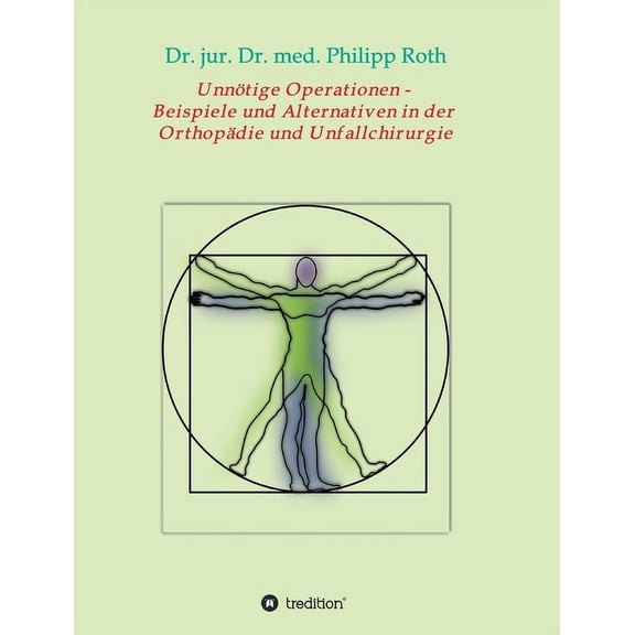 Unnötige Operationen - Beispiele und Alternativen in der Orthopädie und Unfallchirurgie, (Paperback)