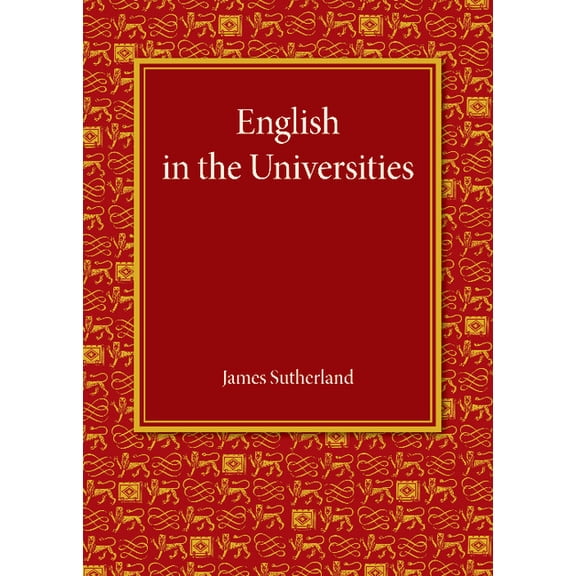 English in the Universities: An Inaugural Lecture, (Paperback)