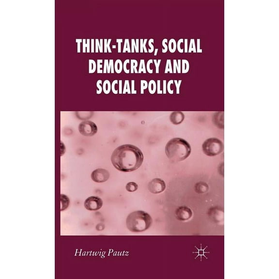 New Perspectives in German Political Stu Think-Tanks, Social Democracy and Social Policy, (Hardcover)