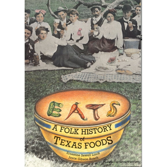 Eats : A Folk History of Texas Foods (Paperback)