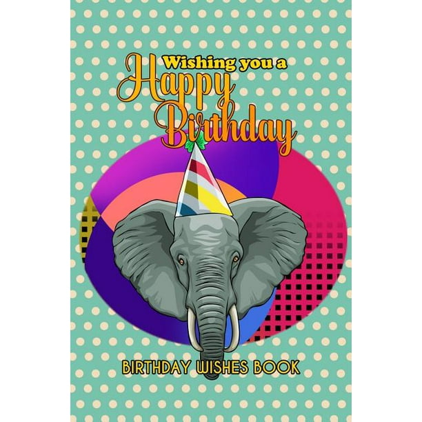Birthday Wishes Book : Wishing You A Happy Birthday ...