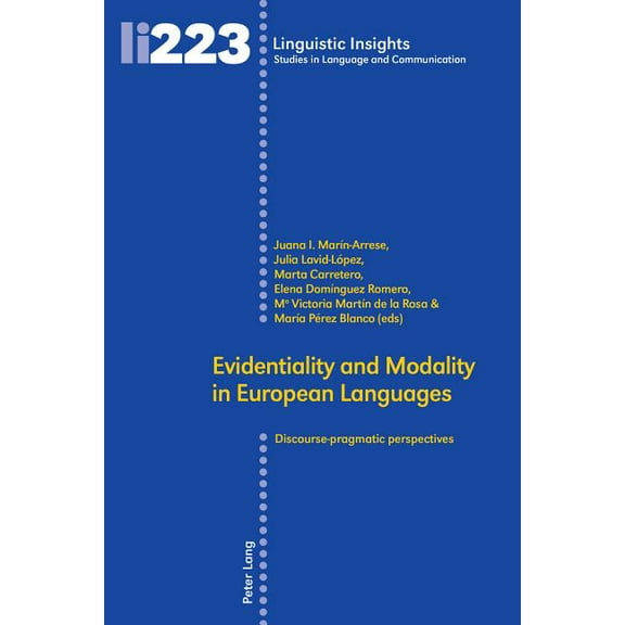 Linguistic Insights Evidentiality and Modality in European Languages: Discourse-pragmatic perspectives, Book 223, (Hardcover)